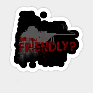 Are You Friendly? Sticker